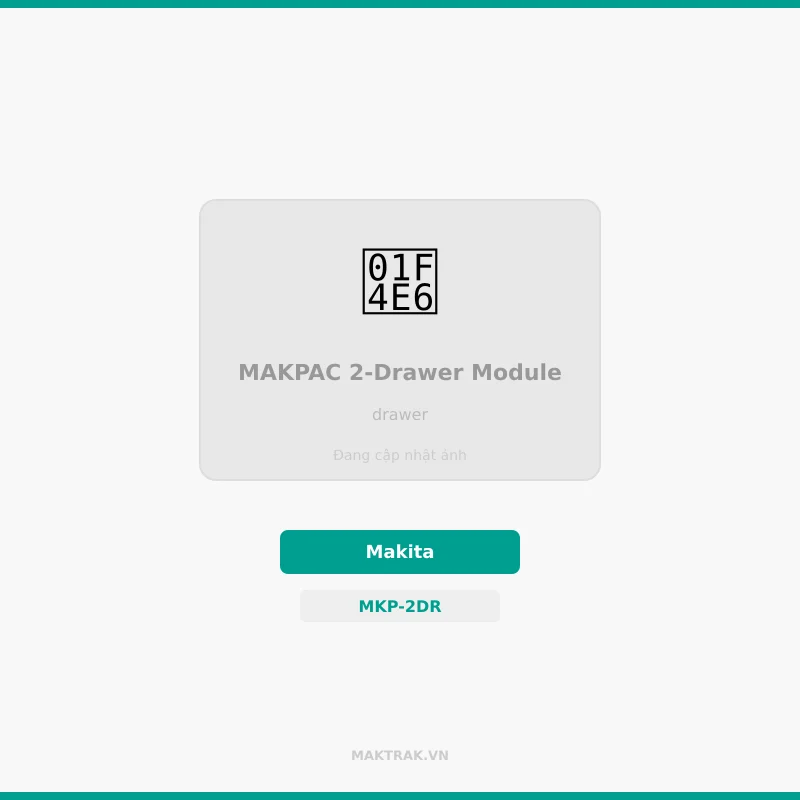Module 2 ngăn kéo thùng Makita MakTrak Module 2 ngăn kéo thùng Makita MakTrak